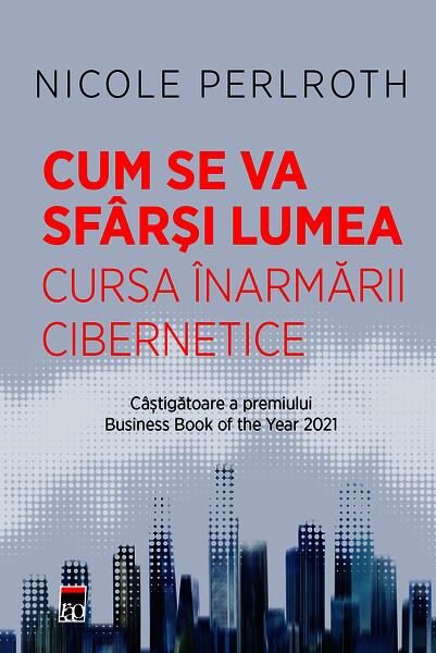 Cum se va sfârși lumea - Nicole Perlroth - RAO