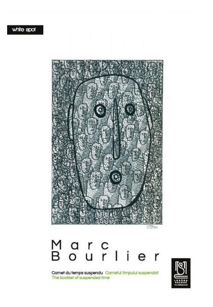 Carnet du temps suspendu/Carnetul timpului suspendat/The booklet of suspended time (ediție trilingvă) - Marc Bourlier