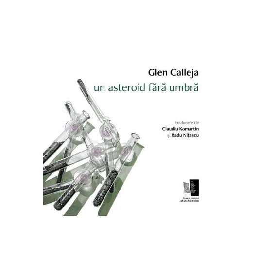Un asteroid fără umbră - Glen Calleja - Casa de editură Max Blecher