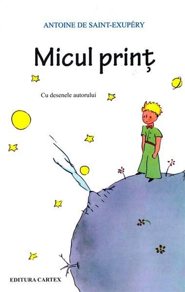 Micul Prinț - Antoine de Saint-Exupéry - Cartex