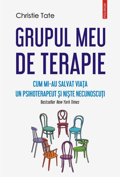 Grupul meu de terapie. Cum mi-au salvat viața un psihoterapeut și niște necunoscuți - Christie Tate - Polirom