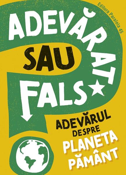 Adevărat sau fals? Adevărul despre planeta Pământ - Paralela 45