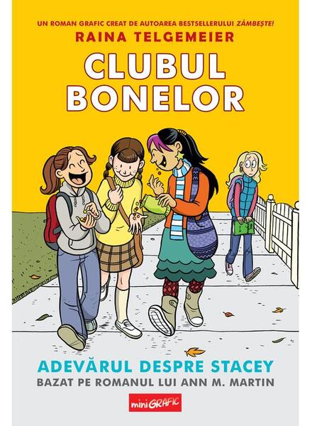 Clubul bonelor 2. Adevărul despre Stacey - Raina Telgemeier - Grafic Art