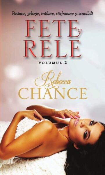 Fete rele (Vol. 2) - Rebecca Chance - Litera