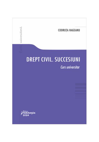 Drept civil. Succesiuni. Curs universitar - Hamangiu