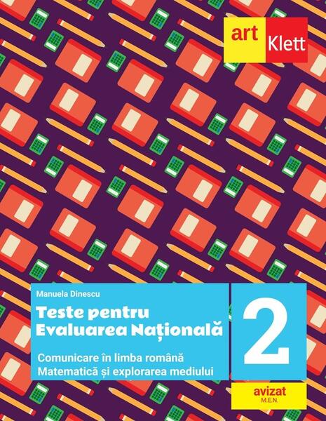 Teste pentru evaluarea națională la finalul clasei a II-a. Comunicare în limba română. Matematică și explorarea mediului - Manuela Dinescu - Art Klett