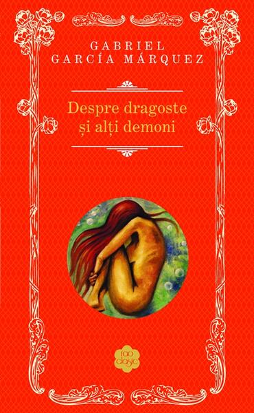 Despre dragoste şi alţi demoni - Gabriel García Márquez - RAO