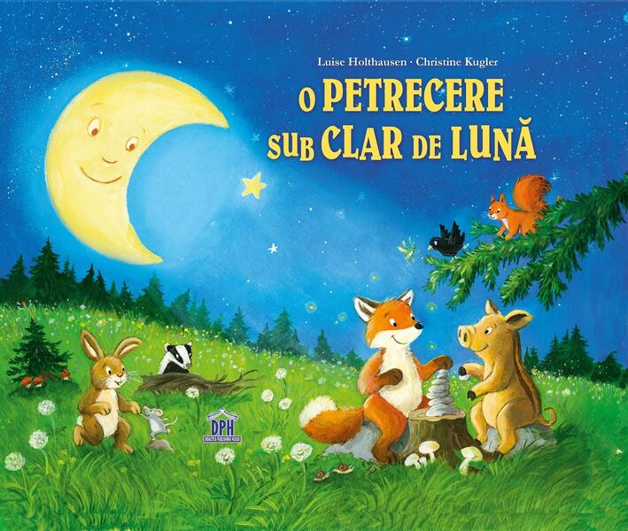 O petrecere sub clar de lună - Christine Kugler, Luise Holthausen - Didactica Publishing House