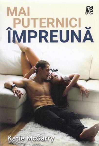 Mai puternici împreună (Vol. 4) - Paperback brosat - Katie McGarry - Epica Publishing