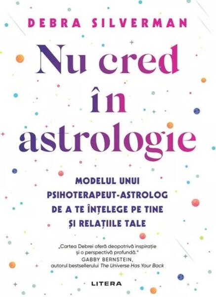 Nu cred în astrologie - Paperback brosat - Debra Silverman - Litera
