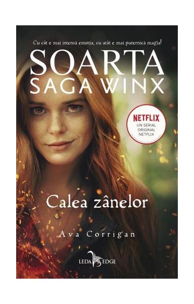 Soarta: Saga Winx. Calea Zânelor - Ava Corrigan - Leda