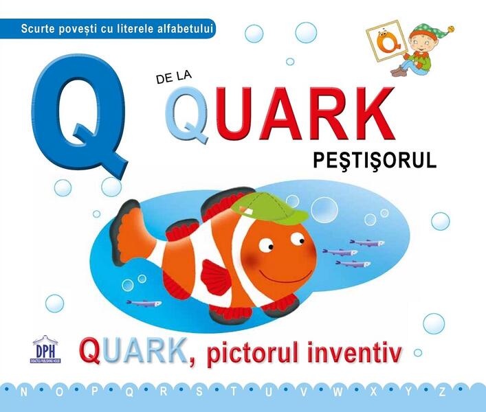 Q de la Quark, Peștișorul - Emanuela Carletti - Didactica Publishing House