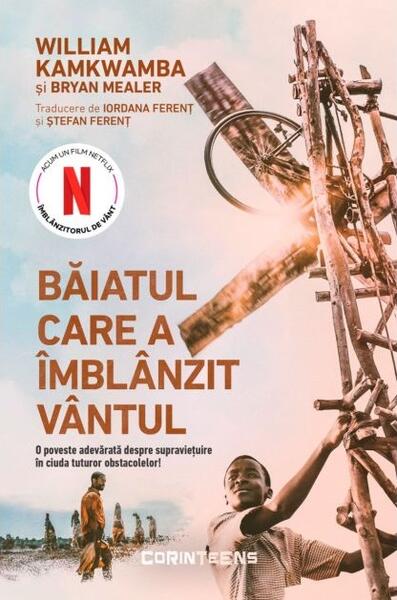Băiatul care a îmblânzit vântul - William Kamkwamba, Bryan Mealer - CORINTeens