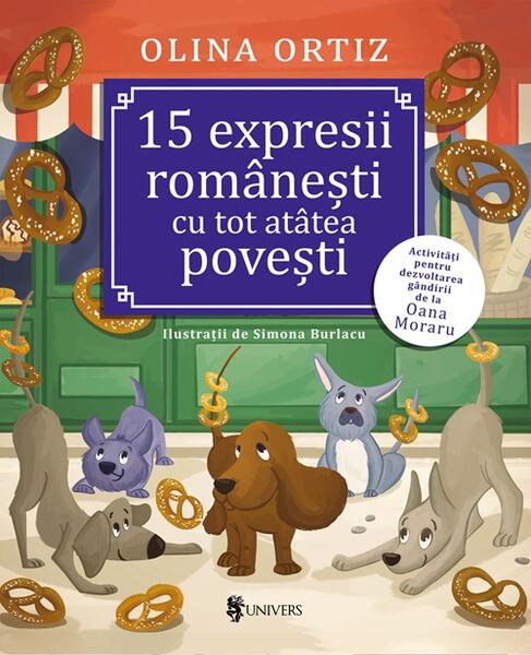 15 expresii românești cu tot atâtea povești - Olina Ortiz - Univers