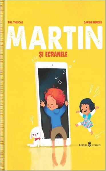 Martin și ecranele - Till The Cat - Univers