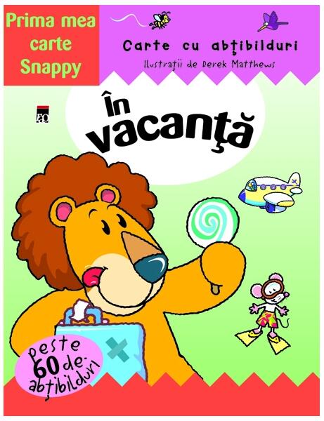În vacanță. Prima mea carte Snappy. Carte cu abțibilduri - Derek Matthews - RAO