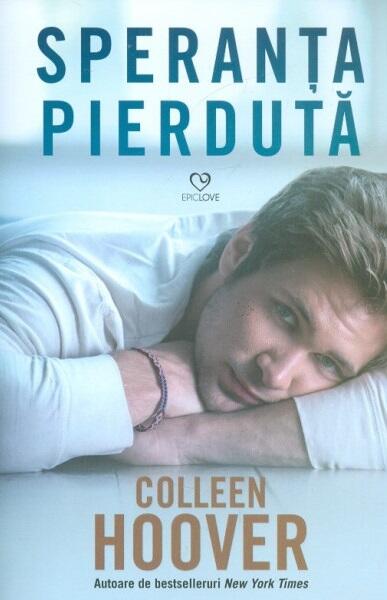 Speranța pierdută (Vol. 2) - Colleen Hoover - Epica Publishing