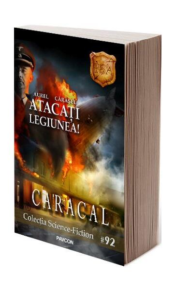Atacați Legiunea! - Aurel Cărăşel