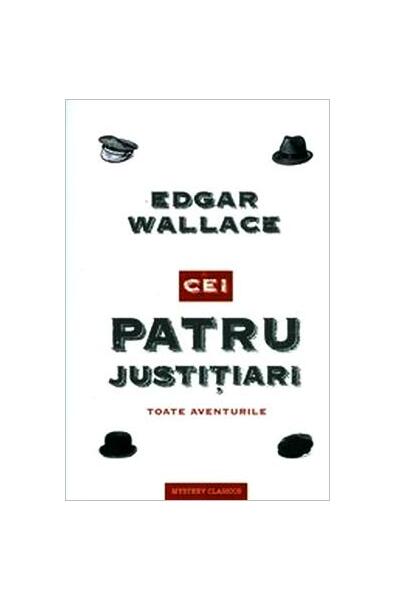 Cei patru justițiari. Toate aventurile - Edgar Wallace - Crime Scene Press
