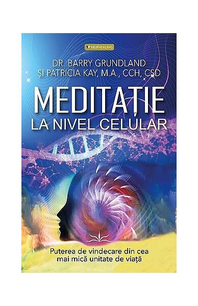 Meditație la nivel celular - Paperback brosat - Prestige