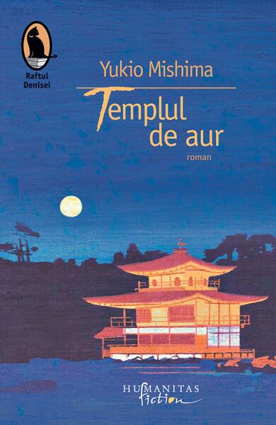 Templul de aur - Yukio Mishima - Humanitas Fiction