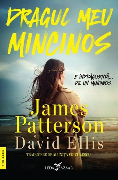Dragul meu mincinos - James Patterson, David Ellis - Leda