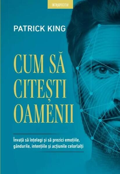 Cum să citești oamenii - Patrick King - Litera