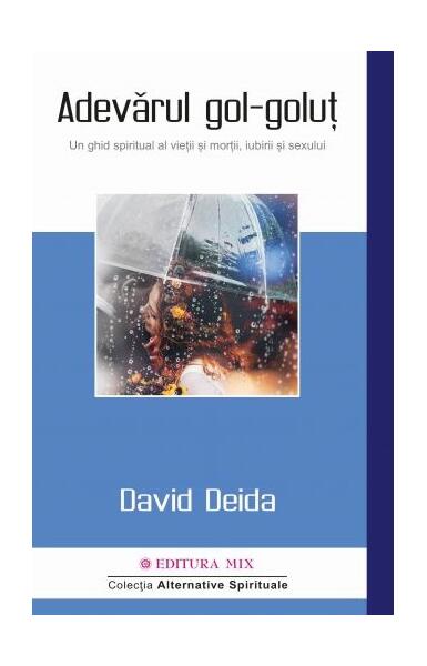 Adevărul gol-goluț - David Deida - Mix