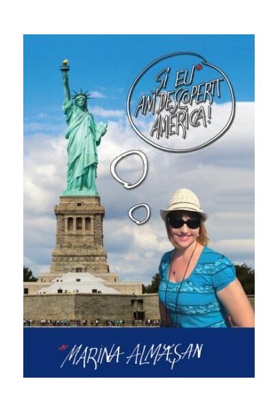 Şi eu am descoperit America! - Marina Almășan - Leda