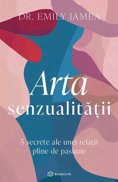 Arta senzualității - Dr. Emily Jamea - Bookzone