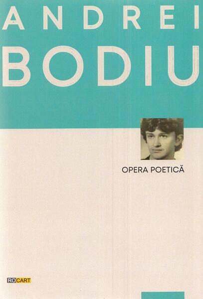 Opera poetică (Vol. 1) - Andrei Bodiu - Rocart