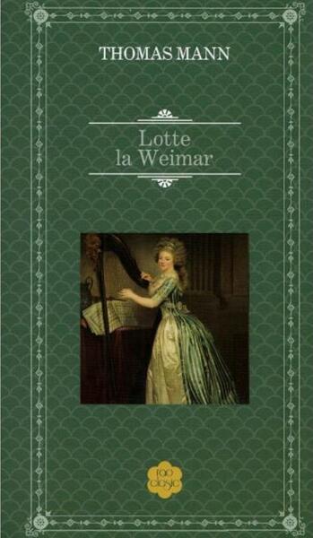 Lotte la Weimar - Thomas Mann - RAO