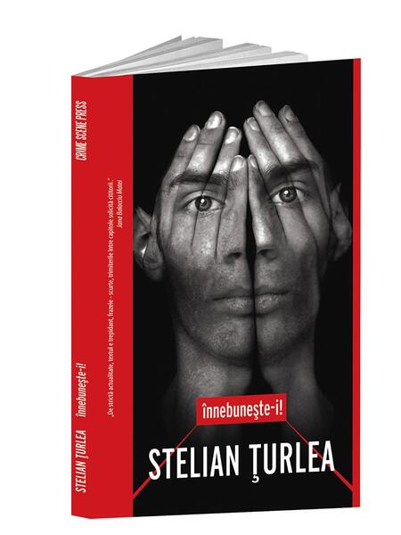Înnebunește-i - Stelian Țurlea - Crime Scene Press
