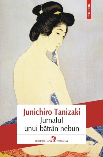 Jurnalul unui batrân nebun - Jun'ichirō Tanizaki - Polirom