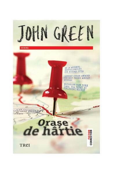 Oraşe de hârtie - John Green - Trei