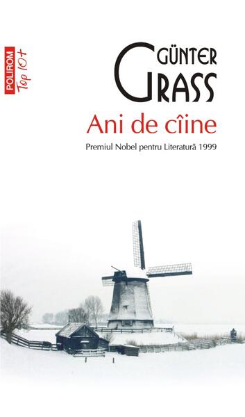 Ani de cîine (Top 10+) - Günter Grass - Polirom