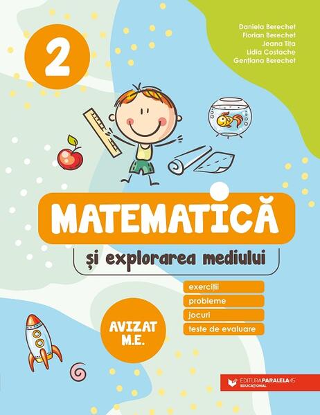 Matematică și explorarea mediului. Clasa a II-a - Paralela 45 educațional