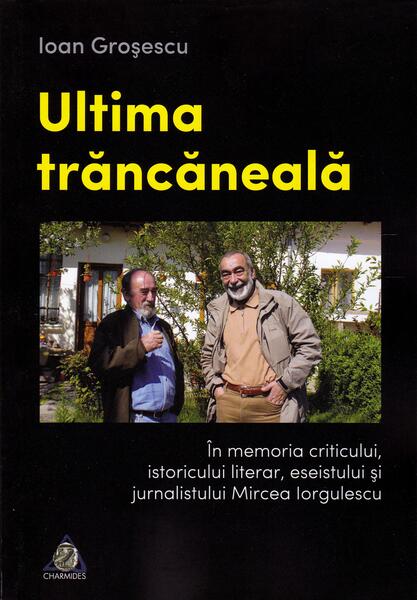 Ultima trăncăneală - Ioan Groșescu - Charmides