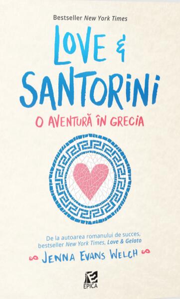Love & Santorini (Vol. 3) - Jenna Evans Welch - Epica Publishing