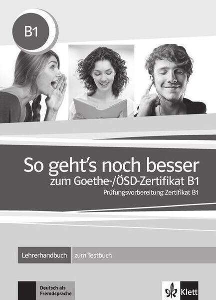 So geht’s noch besser zum Goethe-/ÖSD-Zertifikat B1 - Klett Sprachen