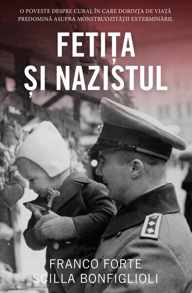 Fetița și nazistul - Franco Forte, Scilla Bonfiglioli - RAO