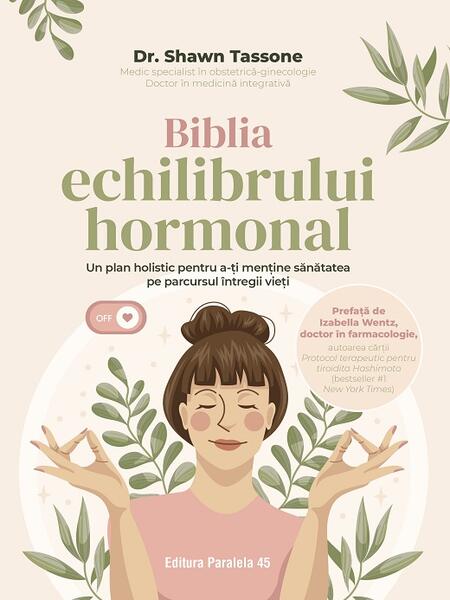 Biblia echilibrului hormonal - Paralela 45