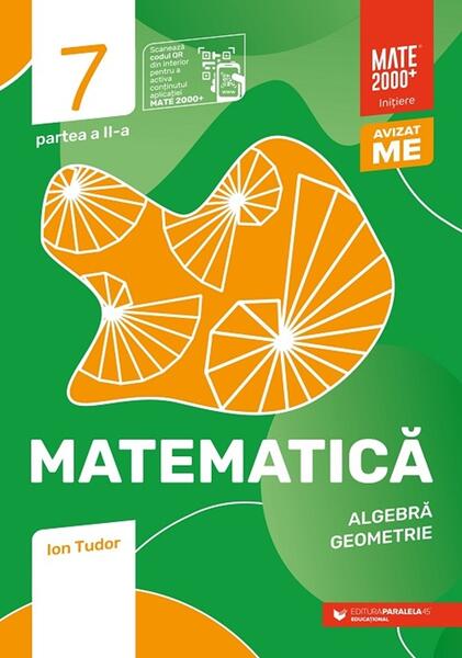 Matematică. Algebră, geometrie. Caiet de lucru. Clasa a VII-a. Inițiere. Partea a II-a (2024-2025) - Ion Tudor - Paralela 45 educațional