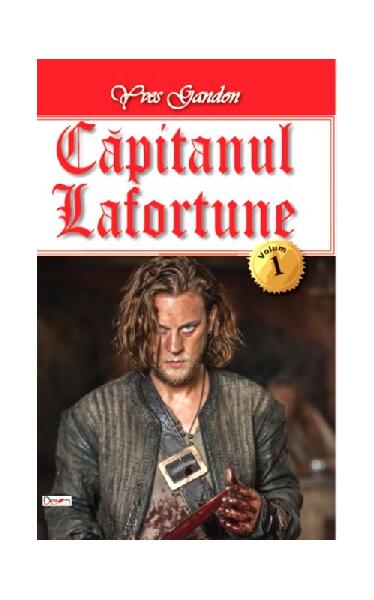 Căpitanul Lafortune (Vol. 1) - Yves Gandon - Dexon
