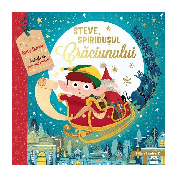 Steve, spiridușul Crăciunului - Billy Dunne - Paralela 45