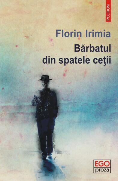 Bărbatul din spatele ceții - Florin Irimia