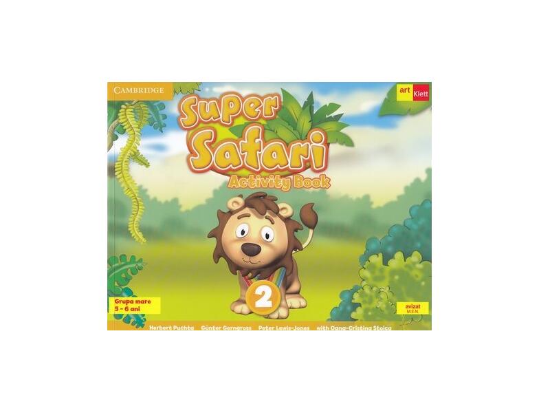 Super Safari 2. Activity Book. Limba Engleză. Grupa mare (5-6 ani) + CD audio - Günter Gerngross, Herbert Puchta, Oana Cristina Stoica, Peter Lewis-Jones - Art Klett