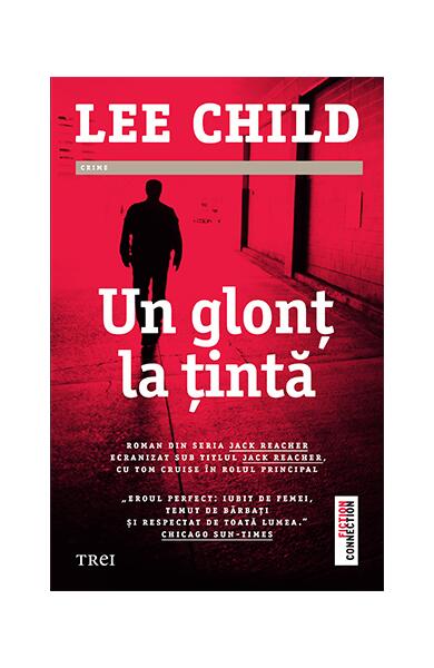 Un glonț la țintă - Lee Child - Trei