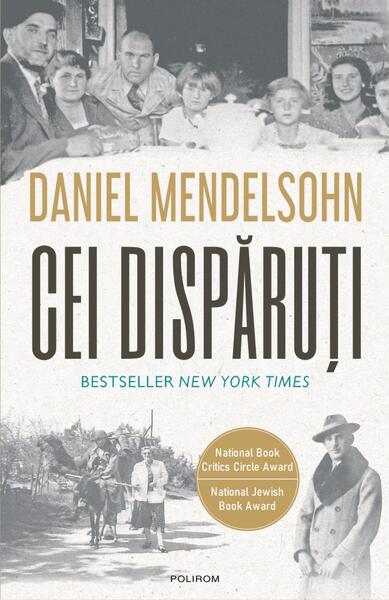 Cei dispăruți. În căutarea a şase dintre cei şase milioane - Daniel Mendelsohn - Polirom