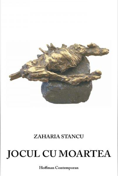 Jocul cu moartea - Zaharia Stancu - Hoffman